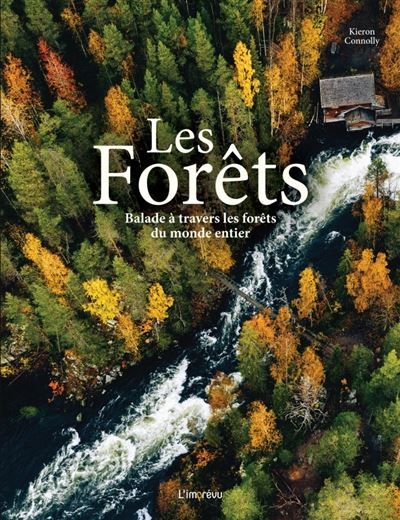 Les Forêts Balade à travers les forêts du monde entier