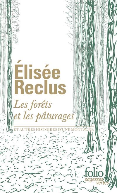 Les forêts et les pâturages Et autres histoires d'une montagne