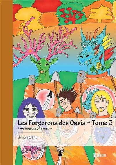 Les Forgerons des Oasis - Tome 3 Les larmes du coeur