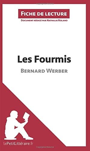 Les Fourmis de Bernard Werber (Fiche de lecture) Analyse complète et résumé détaillé de l'oeuvre