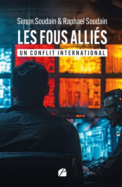 Les fous alliés - II Un conflit international