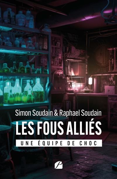 Les fous alliés Une équipe de choc