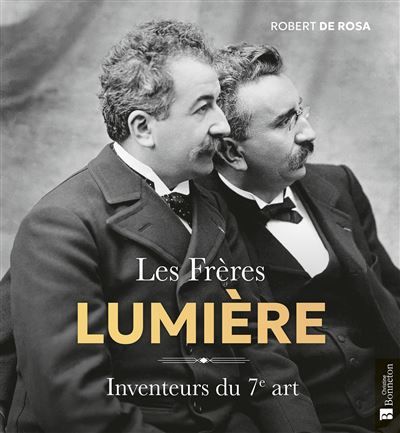 Les frères Lumière Inventeurs du 7e Art