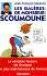 Les Galères de Monsieur Scoumoune La véritable histoire de l'homme le plus malchanceux de France