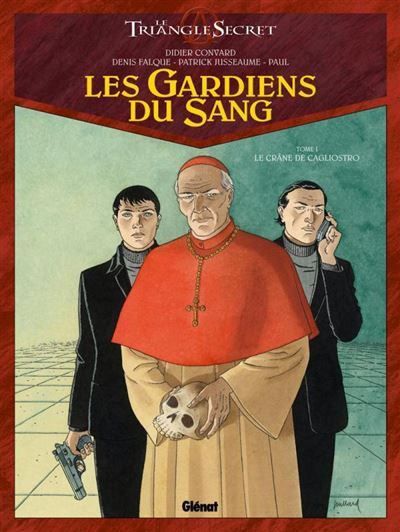 Les Gardiens du Sang - Tome 01 Le Crâne de Cagliostro