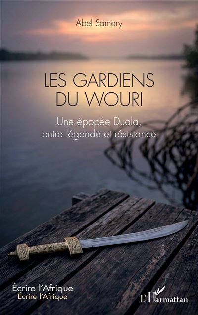 Les Gardiens du Wouri Une épopée Duala, entre légende et résistance
