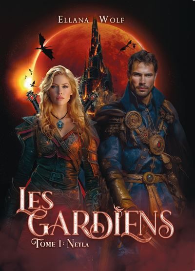 LES GARDIENS Tome 1 Neyla