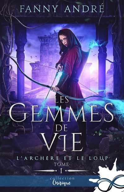 Les gemmes de vie L'archère et le loup, T1
