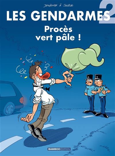 Les Gendarmes - tome 02 Procès vert pâle ! - Henri Jenfèvre