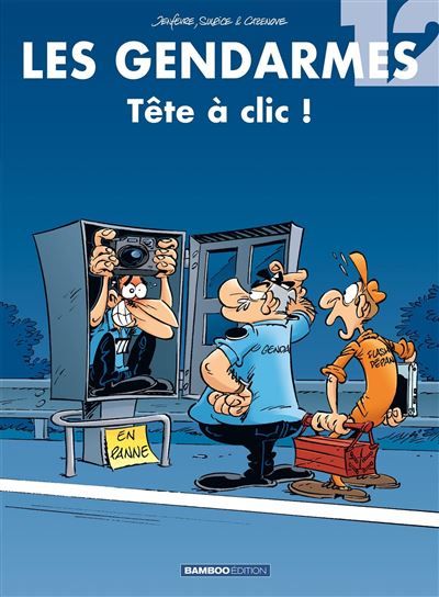 Les Gendarmes - tome 12 Tête à clic ! - Henri Jenfèvre