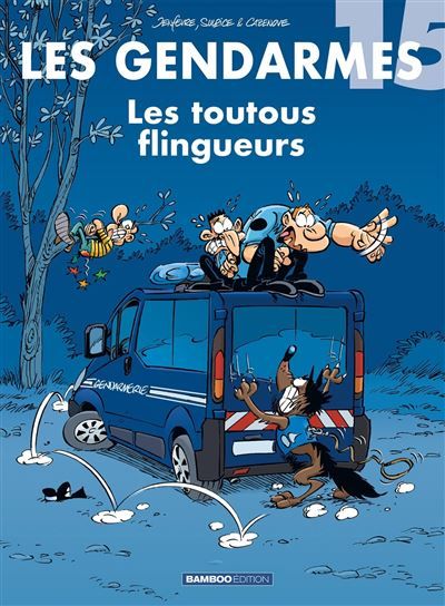Les Gendarmes - tome 15 Les Toutous flingueurs - Henri Jenfèvre
