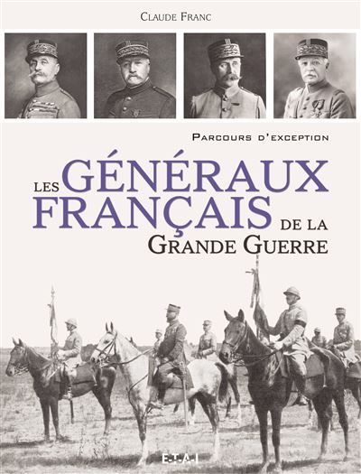 Les généraux français de la Grande guerre