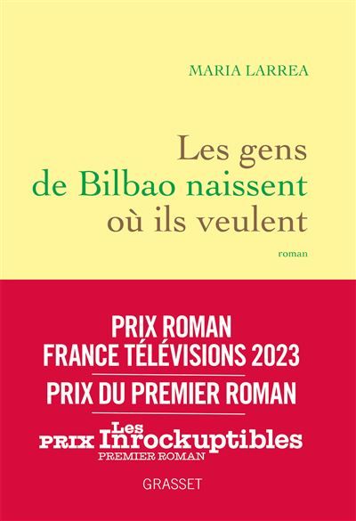 Les gens de Bilbao naissent où ils veulent Premier roman