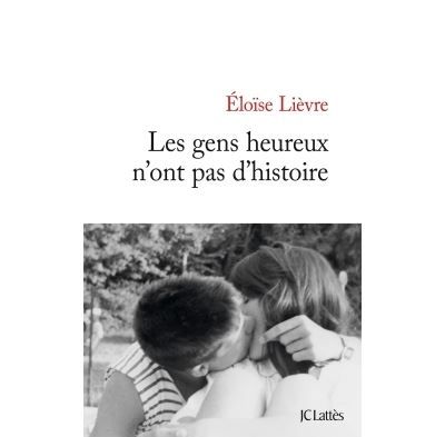 Les gens heureux n'ont pas d'histoire