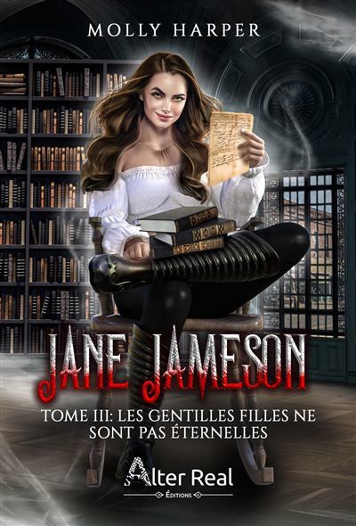 Les gentilles filles ne sont pas éternelles Jane Jameson - T03