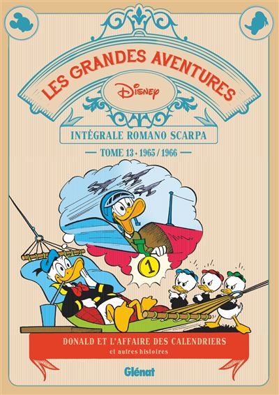 Les Grandes aventures de Romano Scarpa - Tome 13 1965/1966 - Donald et l'affaire des calendriers et autres histoires