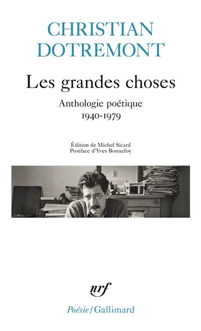 Les grandes choses Anthologie poétique 1940-1979