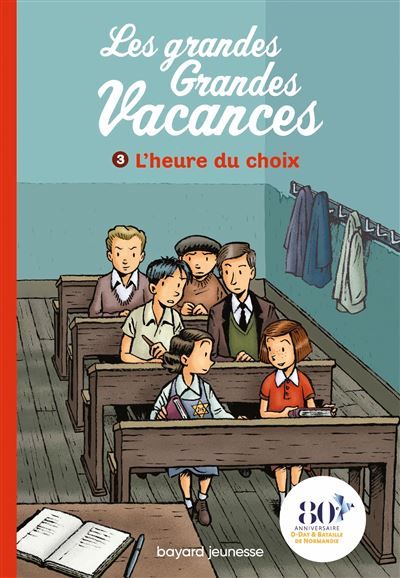 Les grandes grandes vacances, Tome 03 L'heure du choix