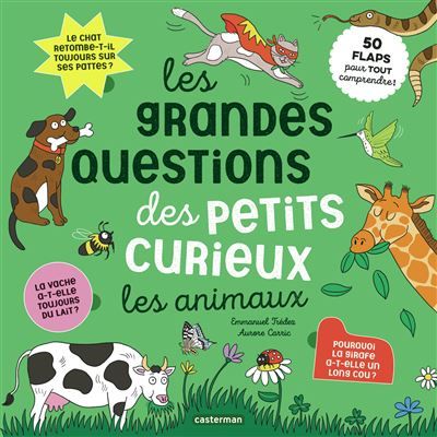 Les grandes questions des petits curieux - Les animaux 50 flaps pour tout comprendre