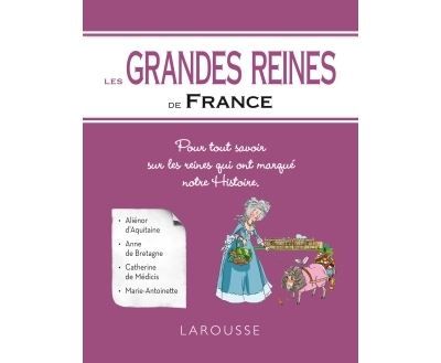 Les Grandes reines de France