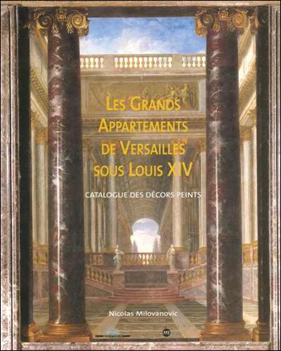 Les grands appartements  de versailles sous louis xiv Catalogue des decors peints