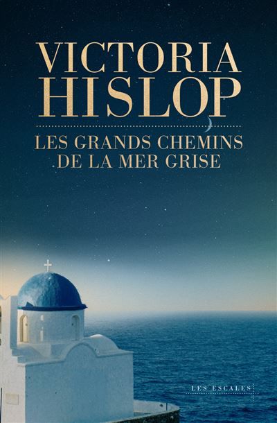 Les Grands chemins de la mer grise
