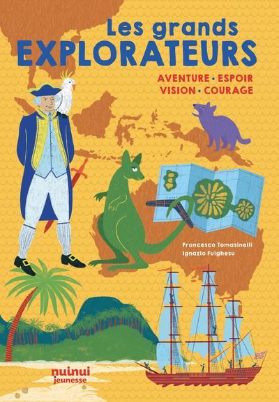 Les Grands Explorateurs - Aventure, espoir, vision, courage