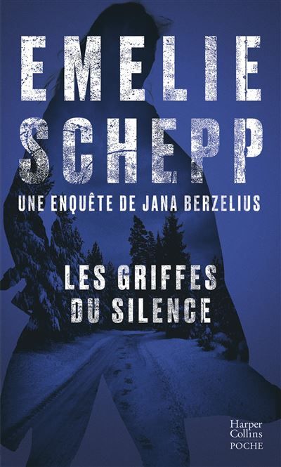 Les griffes du silence Découvrez les enquêtes de Jana Berzelius, par la reine du polar suédois