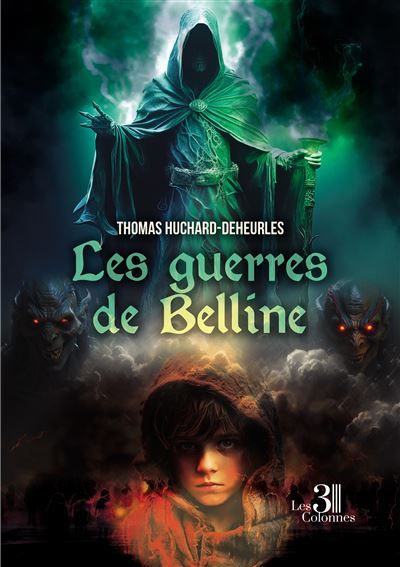 Les guerres de Belline Tome 1 : La naissance d'un héros