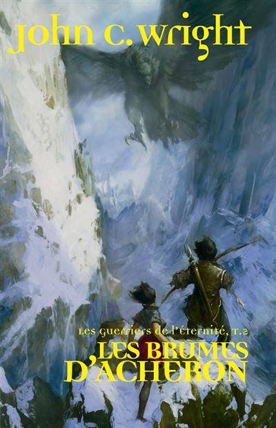 Les Guerriers de l'éternité, t2 : Les Brumes d'Acheron Tome 2