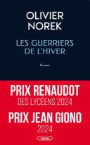 Couverture de Les Guerriers de l'Hiver : prix Renaudot des lycéens 2024 - prix Jean Giono 2024 par Olivier Norek