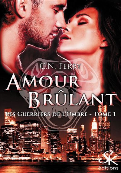 Les guerriers de l'ombre 1 Amour Brûlant