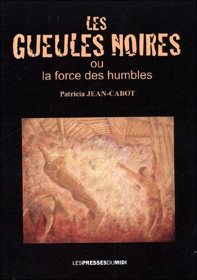 Couverture de Les gueules noires par JEAN-CABOT Patricia