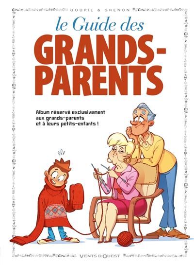 Les Guides en BD - Tome 18 Les Grands-parents