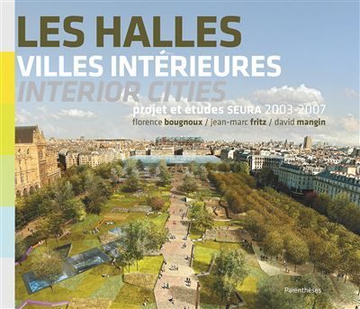 Les halles, villes interieures