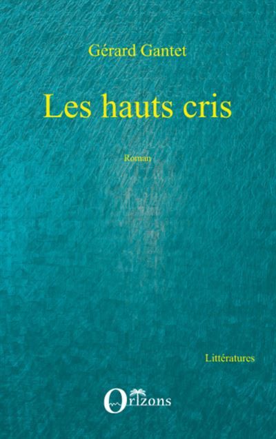 Les hauts cris Roman