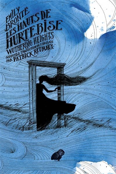 Les Hauts de Hurtebise (Hurlevent) Wuthering Heights