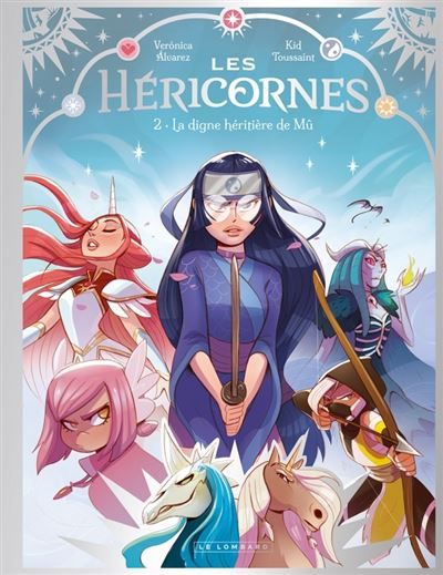 Les Héricornes - Tome 2 - La digne héritière de Mû - Verónica Álvarez