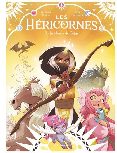 Les Héricornes - Tome 3 - Le silence de Ketys - Verónica Álvarez