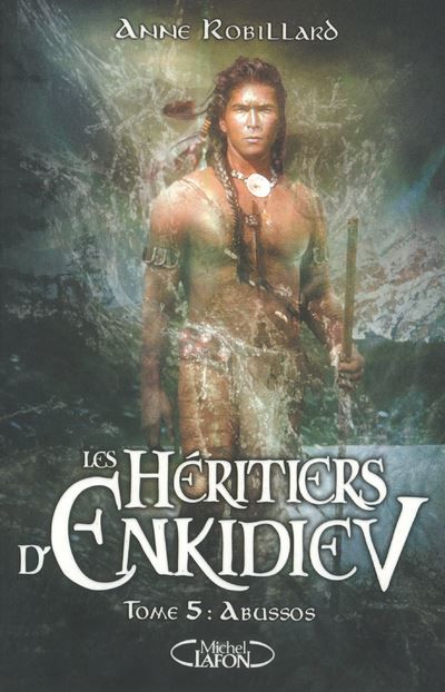 Les Héritiers d'Enkidiev - tome 5 Abussos