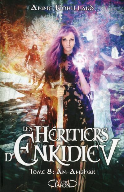 Les Héritiers d'Enkidiev - Tome 8 An-Anshar