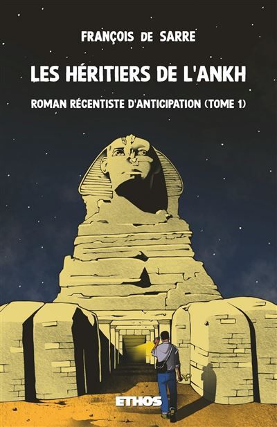 Les héritiers de l'Ankh Roman récentiste d'anticipation (tome 1)