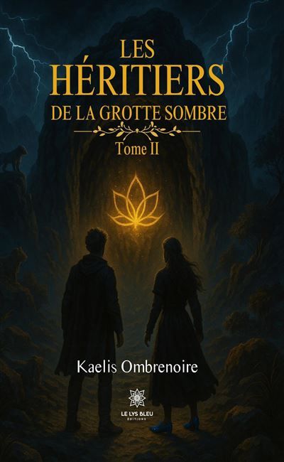 Les héritiers de la grotte sombre Tome II
