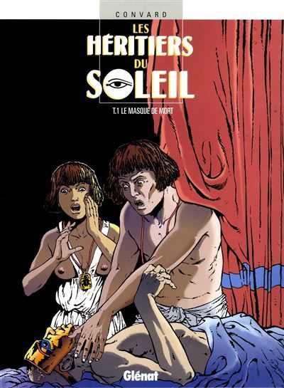 Les Héritiers du soleil - Tome 01 Le Masque de mort