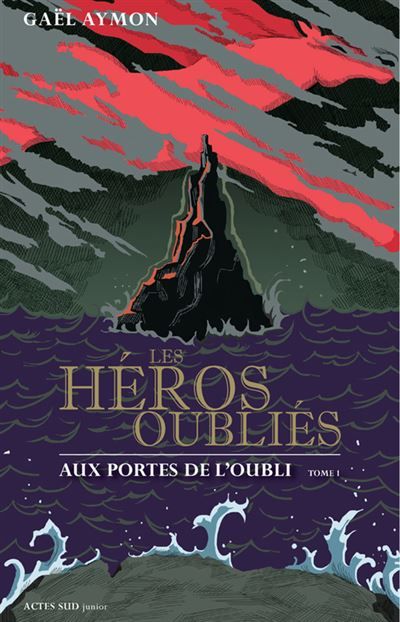 Les héros oubliés Aux portes de l'oubli - Tome 1