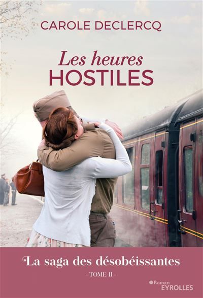Les heures hostiles La saga des désobéissantes (tome 2)