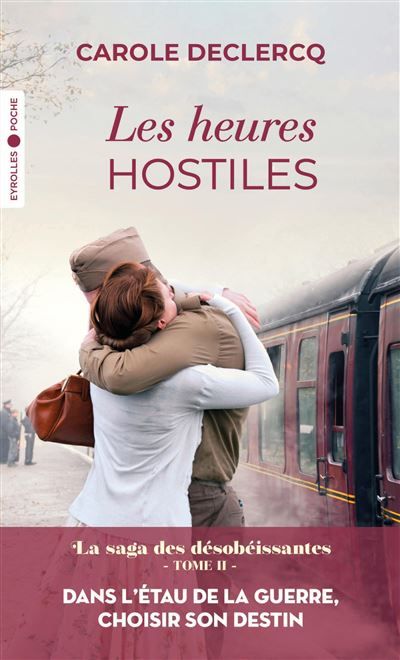 Les heures hostiles La saga des désobéissantes - Tome II