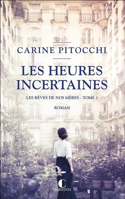 Les heures incertaines Les rêves de nos mères - tome 3