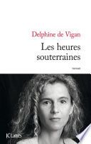 Couverture de Les heures souterraines par Delphine de Vigan