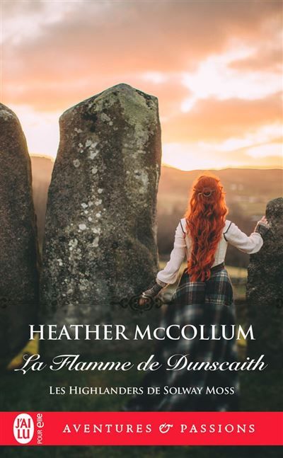 Couverture de Les Highlanders de Solway Moss (Tome 1) - La Flamme de Dunscaith par Heather McCollum